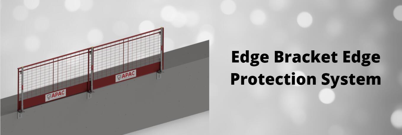 Edge Bracket Edge Protection System