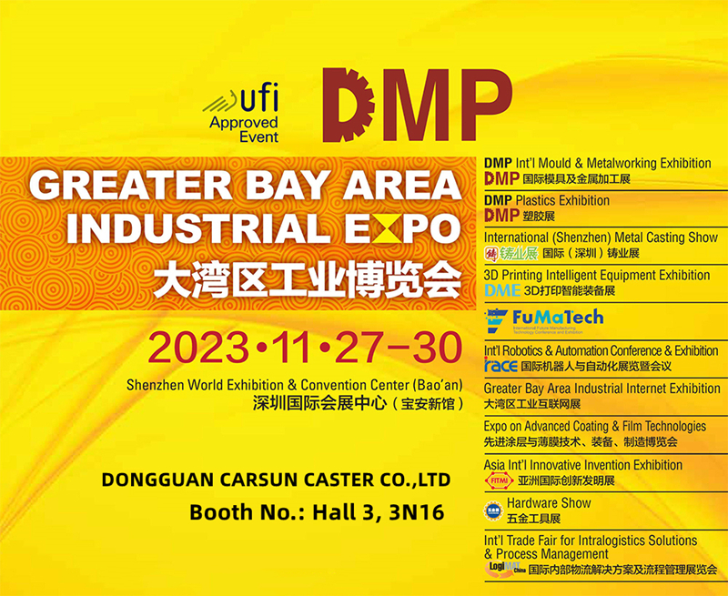 After three years, CARSUN CASTER has made an appointment with you for the DMP Greater Bay Area Industrial Expo