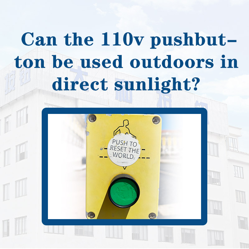 Ar 110 voltų mygtuko jungiklį galima naudoti lauke esant tiesioginiams saulės spinduliams?