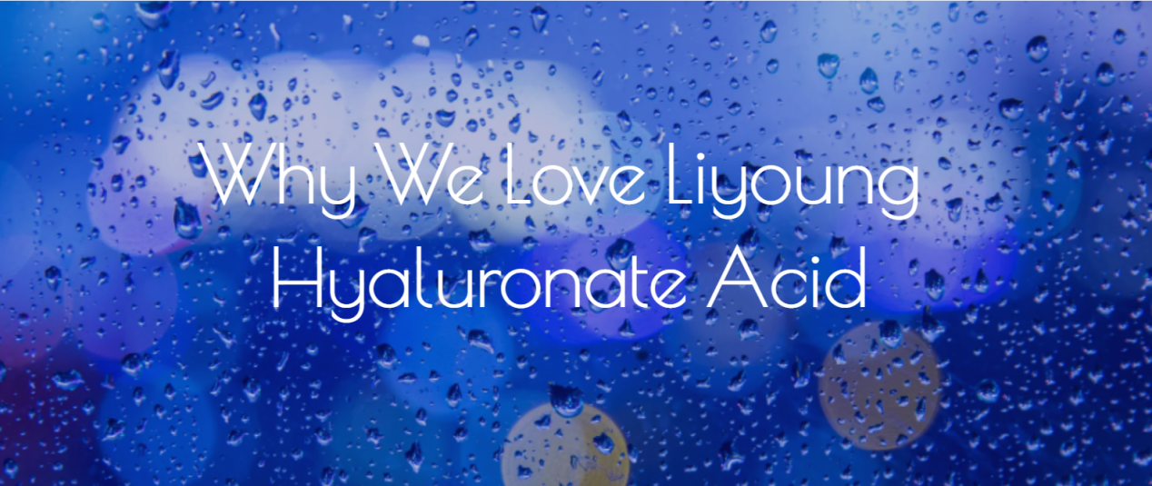 Why We Love Liyoung Hyaluronate Acid