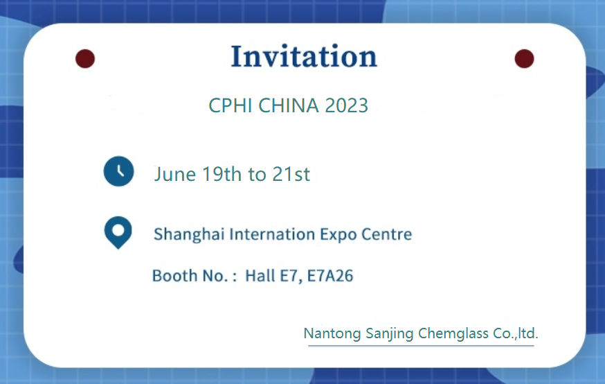 Mae Nantong Sanjing Chemglass yn aros amdanoch CHI yn CPHI China 2023 yn Shanghai!