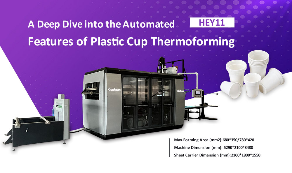 A Deep Dive into the Automated Features of Plastic Cup Thermoforming
