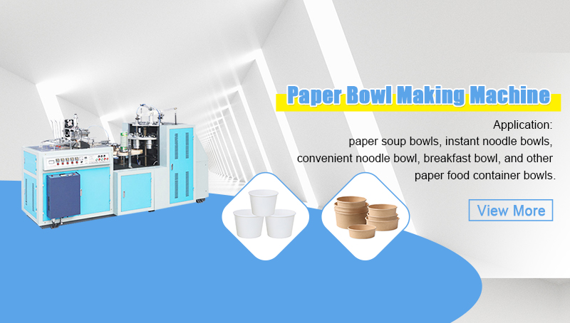 The Importance Of Full Automatic High-Quality Paper Bowl Making Machine