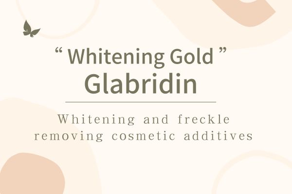 „Baltinantis auksas“ Glabridin balinantis ir dėmes šalinantis kosmetikos priedas