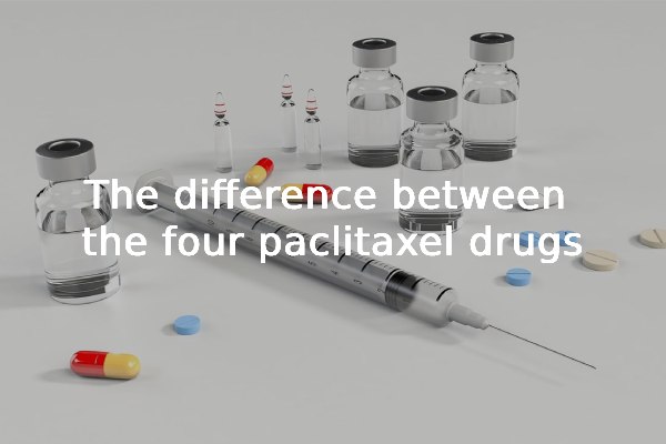The difference between the four paclitaxel drugs