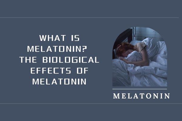 Kas yra melatoninas? Biologinis melatonino poveikis