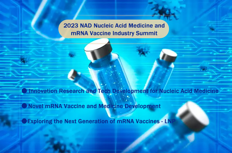 2023 NAD Nucleïnezuurgeneeskunde en mRNA-vaccinindustrietop |Conferentieoverzicht