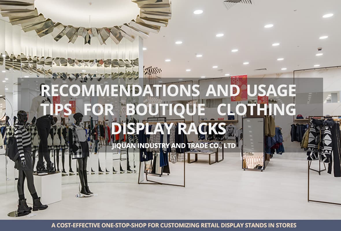 Priporočila in nasveti za uporabo butičnih razstavnih stojal za oblačila