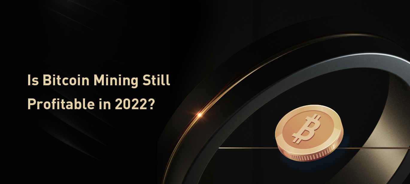 2022 දී Bitcoin Mining තවමත් ලාභදායීද?