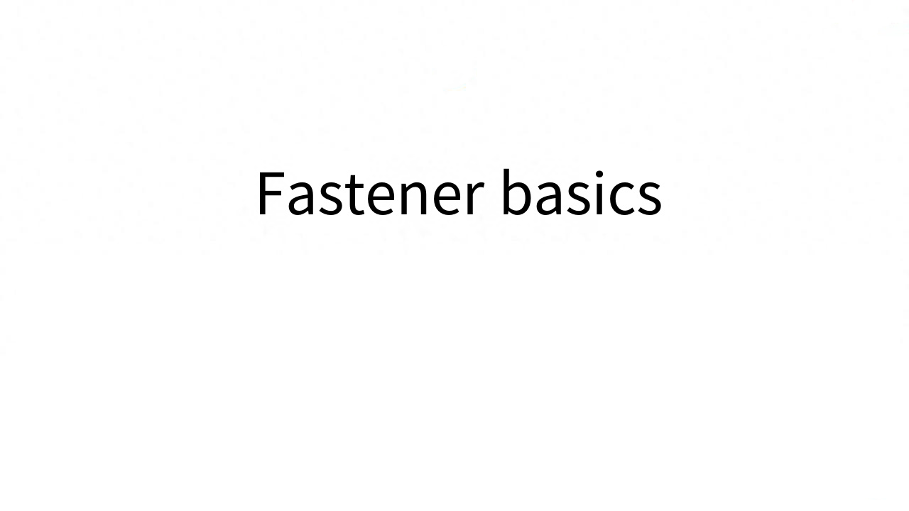 Fastener basics