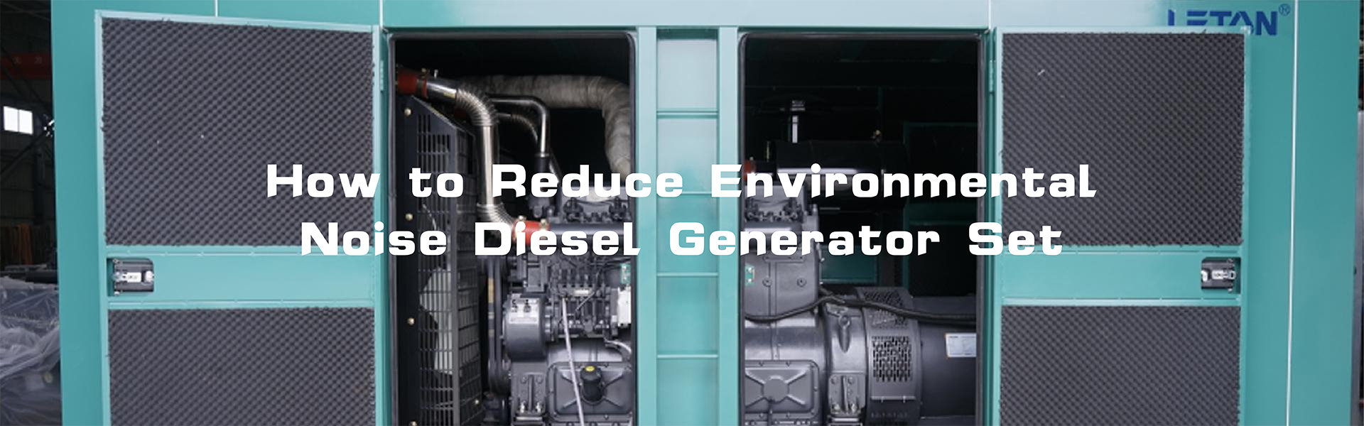 Cách giảm tiếng ồn môi trường của bộ máy phát điện diesel
