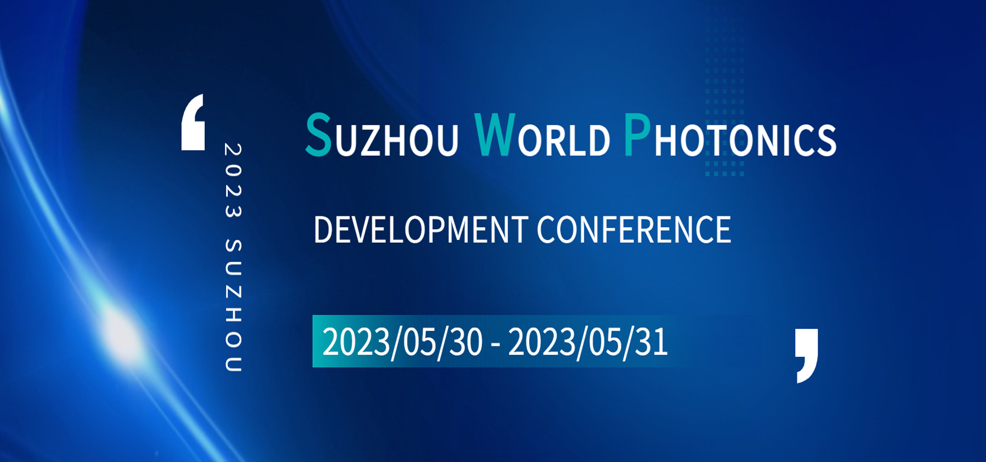 2023 China (Suzhou) World Photonics Industry Development Conference ga-enwe na Suzhou na njedebe nke May.