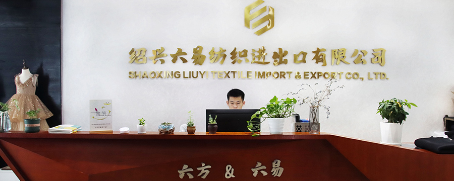 Shaoxing Liuyi वस्त्र कं, लिमिटेड एक पेशेवर कपड़ा आयात और निर्यात कंपनी है जो अनुसंधान और विकास में माहिर है।