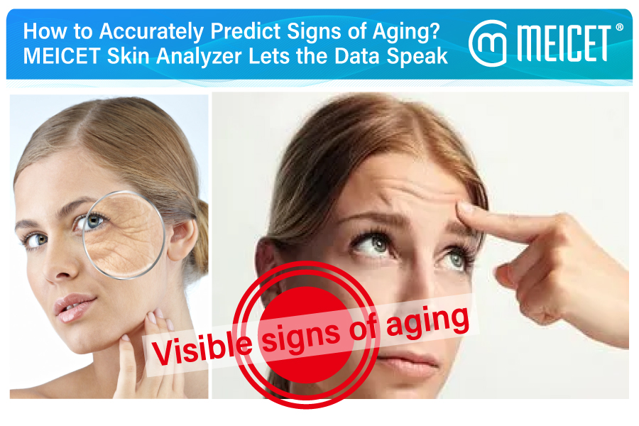 How to Accurately Predict Signs of Aging? MEICET Skin Analyzer Lets the Data Speak！