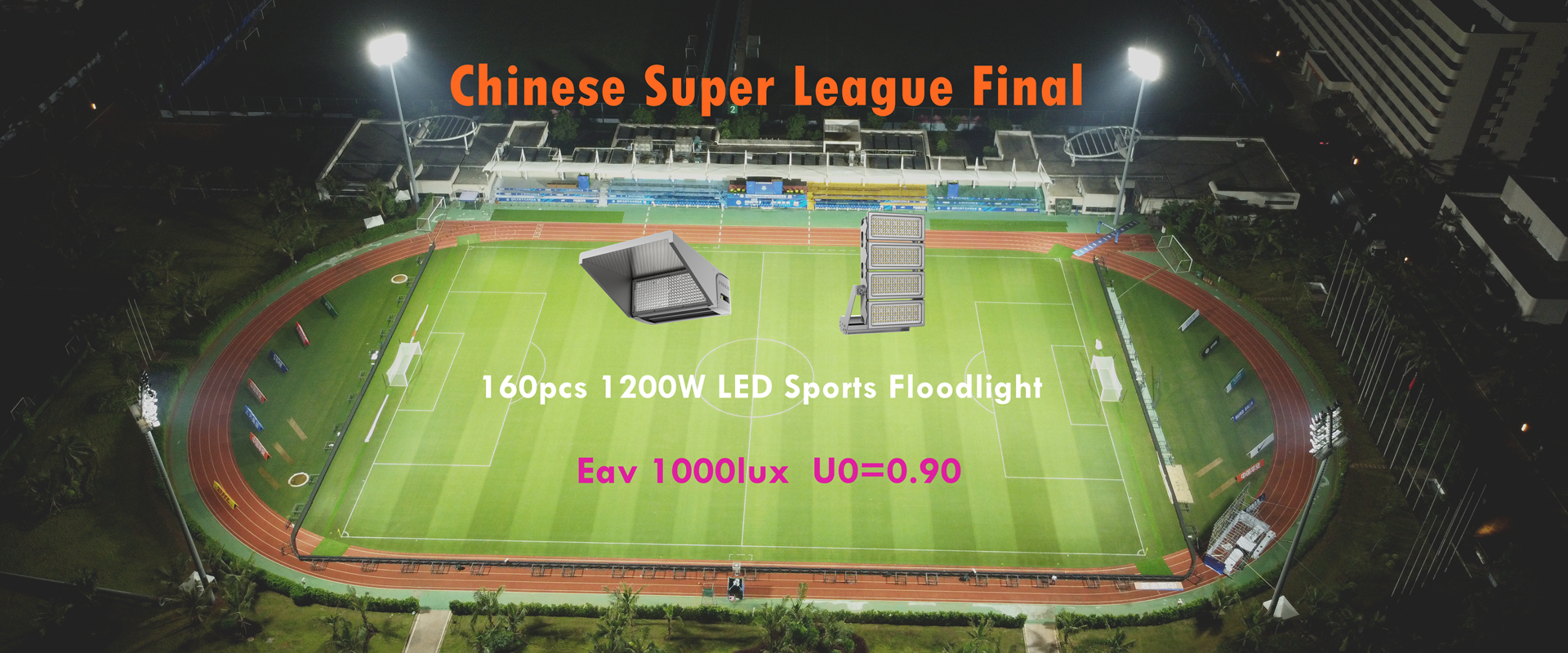 Lampu sorot olahraga LED 1200W pikeun liga super Cina 2022 di stadion maén bal Haikou