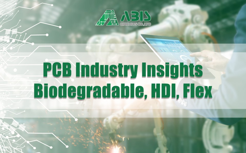 PCB Amathrendi: Biodegradable, HDI, Flex
