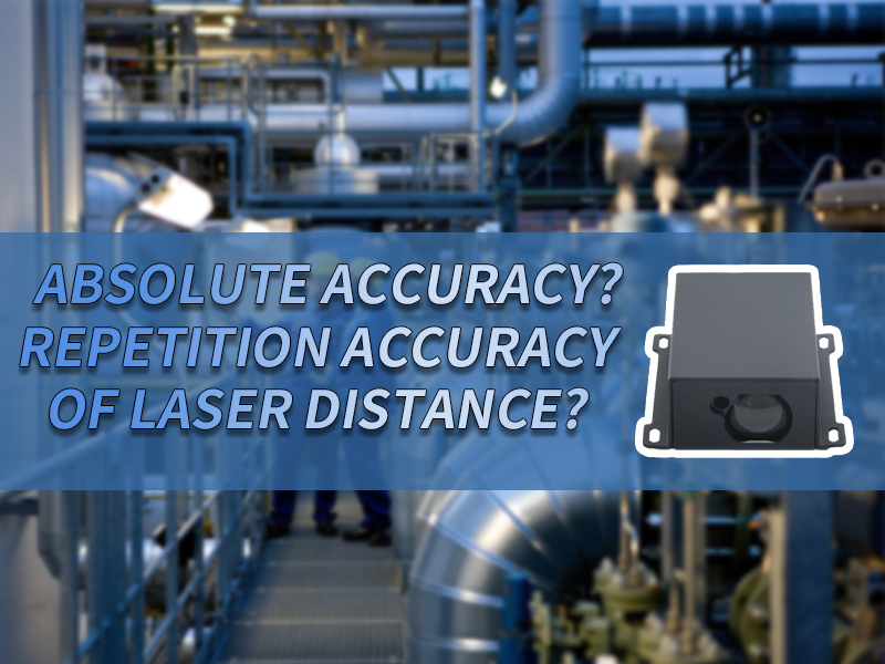Forskjellen mellom gjentatt og absolutt nøyaktighet av laseravstandssensor?