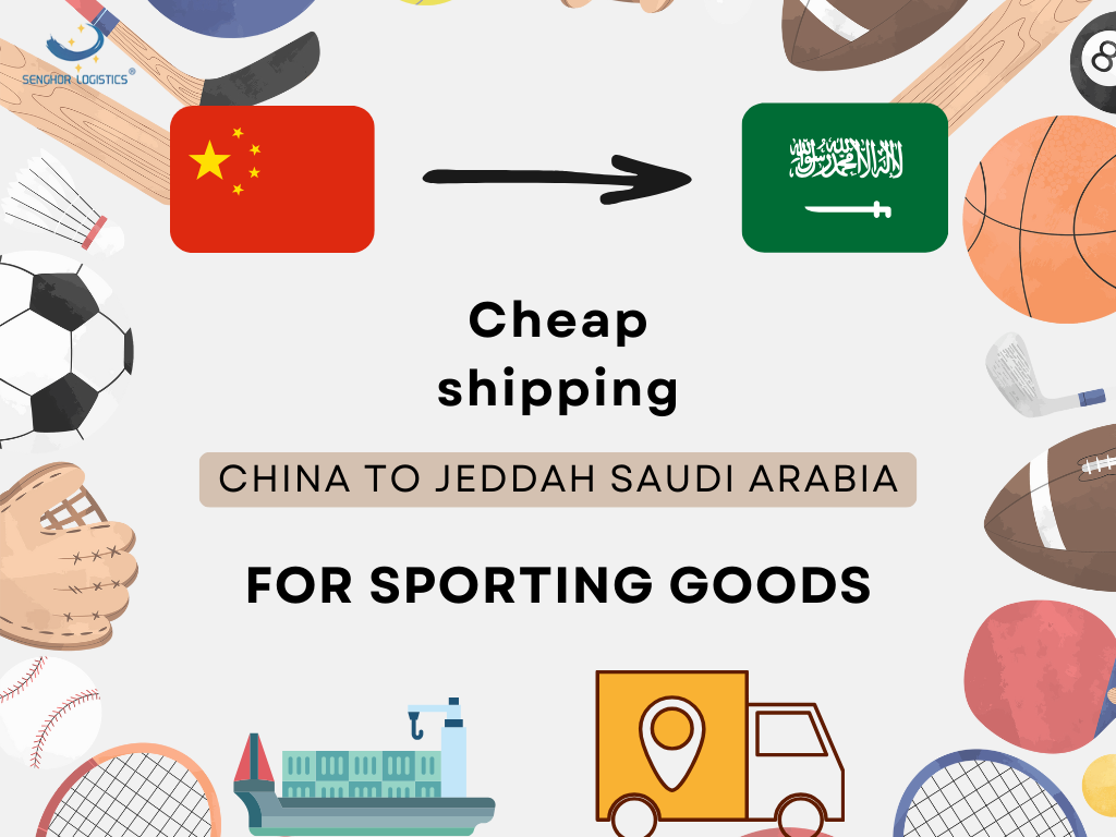Envío barato desde China a Jeddah, Arabia Saudita, para transporte marítimo de artículos deportivos por Senghor Logistics