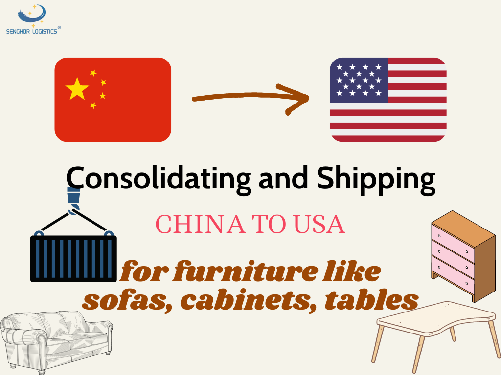 Senghor Logisticsin huonekalujen, kuten sohvien, kaapien, pöytien, ammattimainen yhdistäminen ja toimitus Kiinasta Yhdysvaltoihin