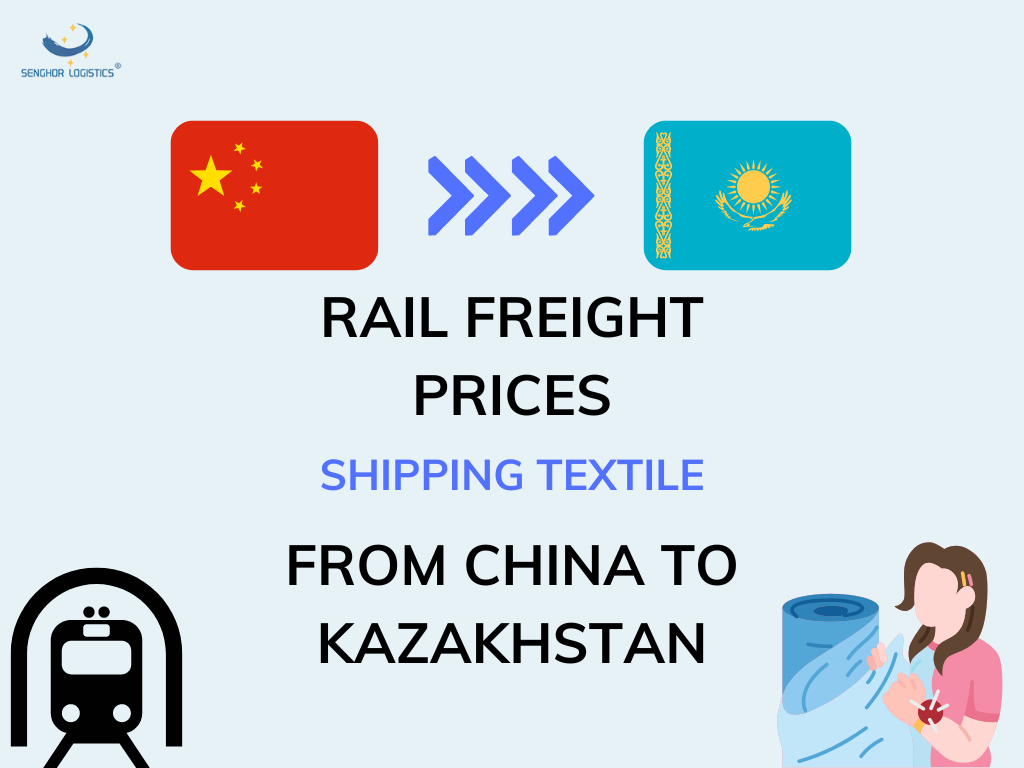Bahnfrachtpreise für den Versand von Textilcontainern von China nach Kasachstan durch Senghor Logistics