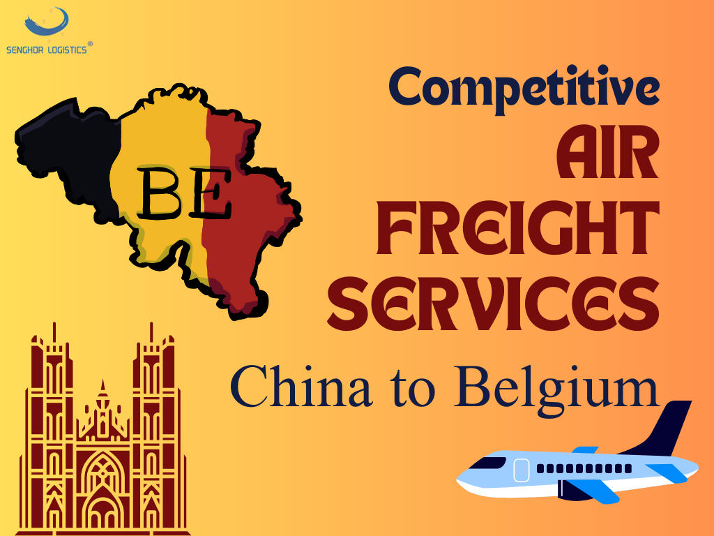 บริการขนส่งสินค้าทางอากาศที่แข่งขันได้จากประเทศจีนไปยังสนามบิน LGG ของเบลเยียมหรือสนามบิน BRU โดย Senghor Logistics