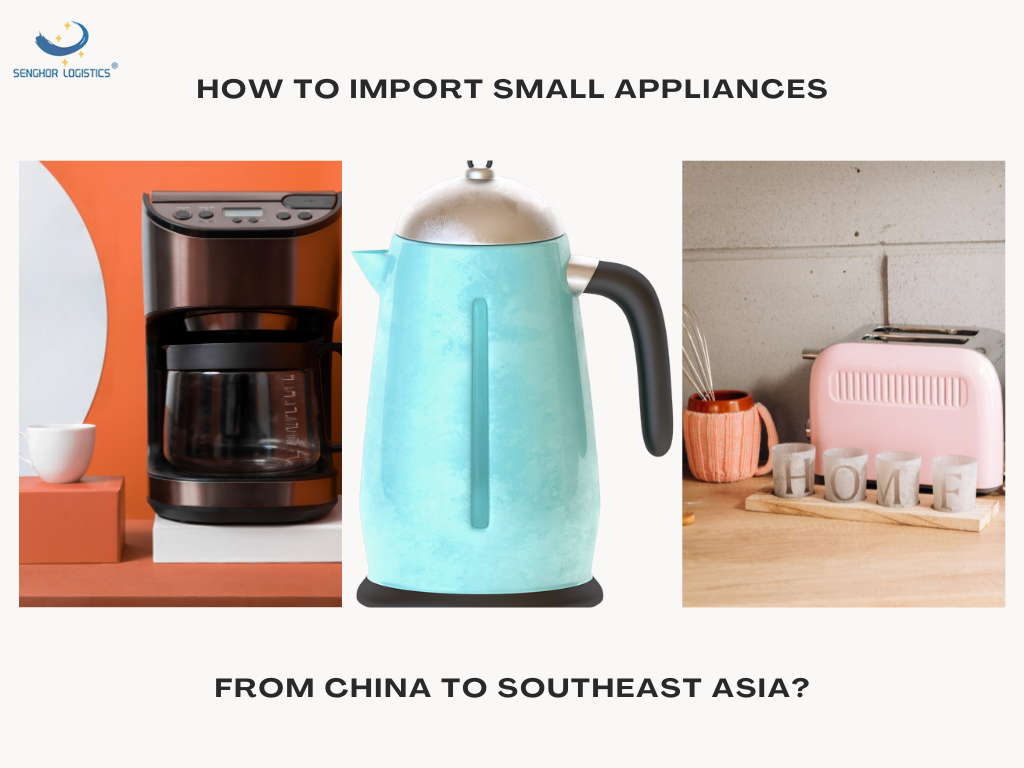 Vodič za početnike: Kako uvesti male kućanske aparate iz Kine u jugoistočnu Aziju za vaše poslovanje?