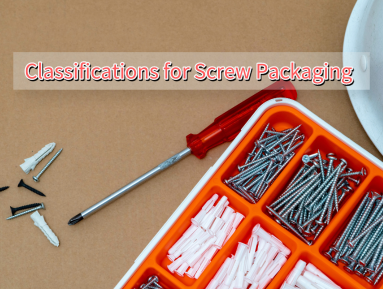 Sinsun Fastener: Descriptive Classifications for Screw Packaging
