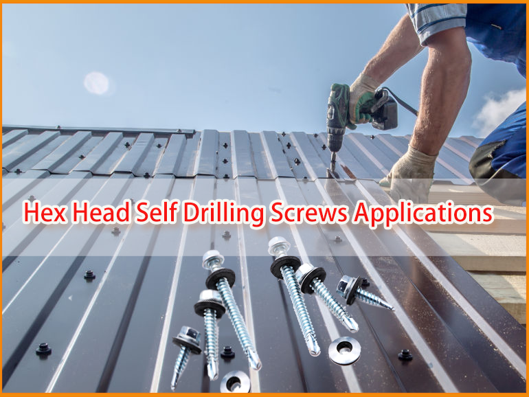 Hex Head Self Drilling Screws: The Perfect Solution for Various Applications by Sinsun Fastener