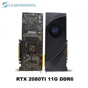 TFSKYWINDINTL RTX 2080TI ဂရပ်ဖစ်ကတ် NVIDIA GeForce အတွက် 11GB GDDR6 352BIT ဂိမ်းကစားခြင်း ဗီဒီယိုကတ်