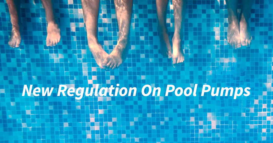 New Regulation On Pool Pumps