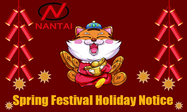 NANTAI Factory 2022 Chinese Spring Festival New Year Holiday Notice