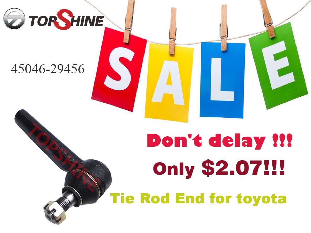 【Barang aktivitas】45046-29456 Tie Rod End kanggo toyota $2.07