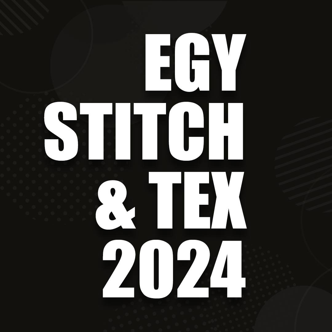 2024 EGY STITCH & TEX EGYPT 18-21 TH. JAN.