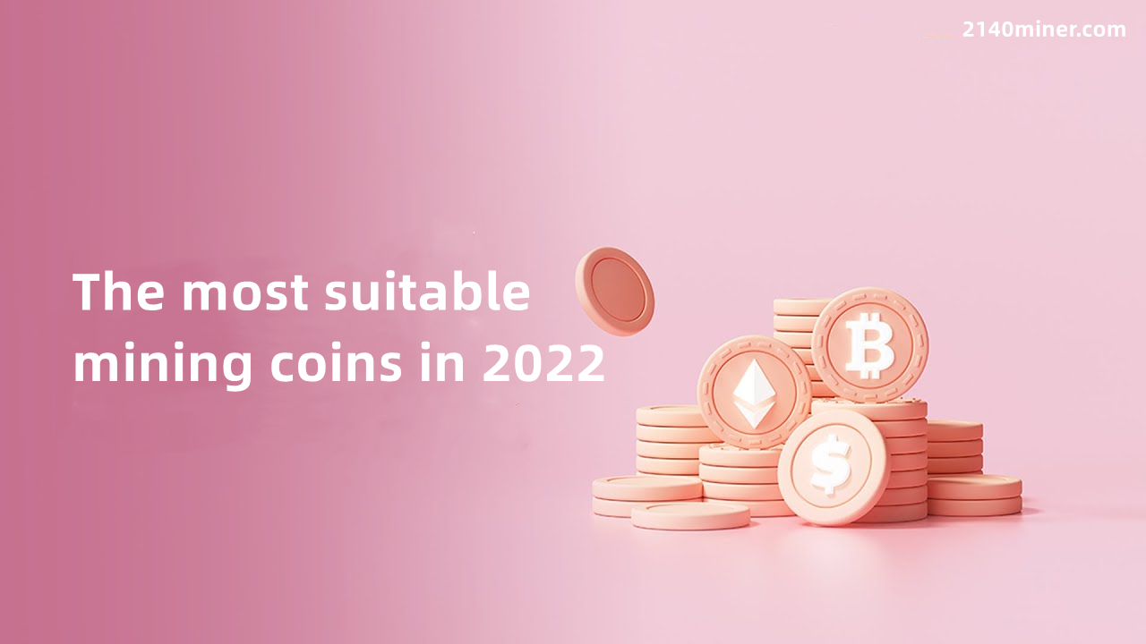 מטבעות הכרייה המתאימים ביותר בשנת 2022