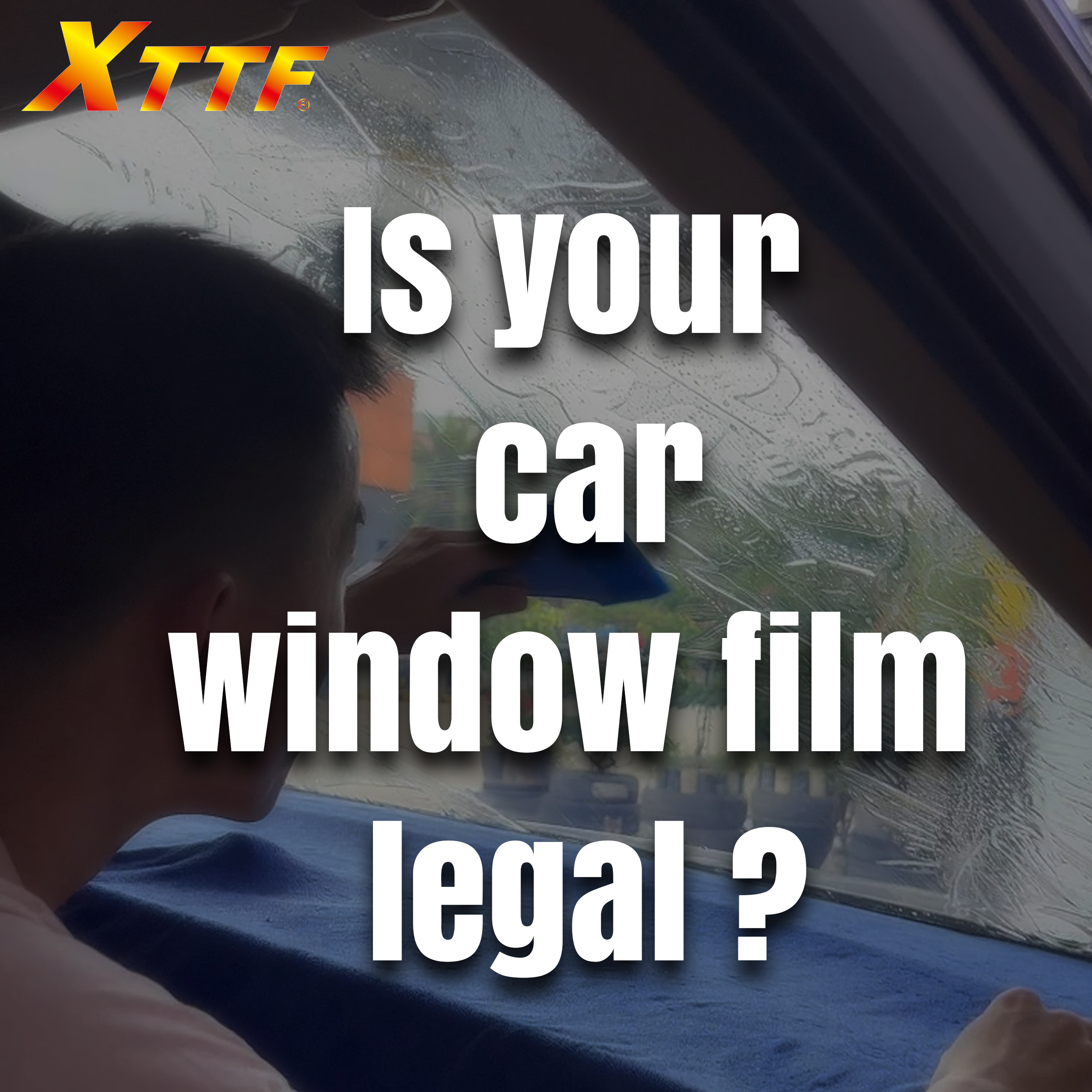 Is your car window film legal?