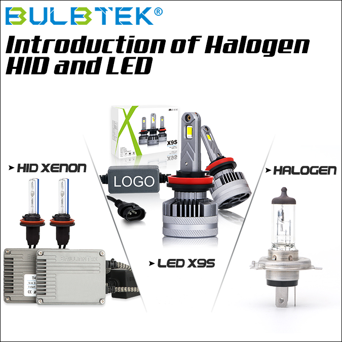[PRODUCT] The Brief Introduction of Halogen Bulbs, HID Xenon Bulbs and LED Headlight Bulbs