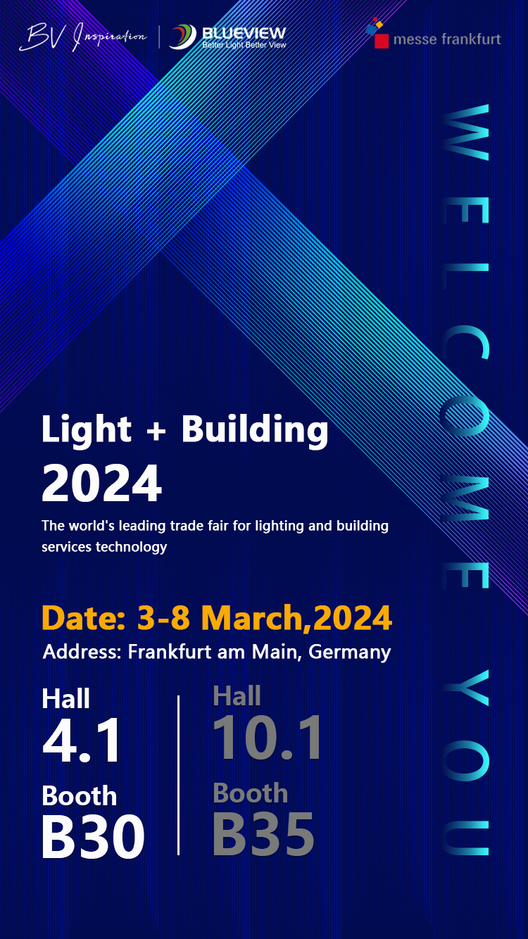 Light + Building 2024 Hall 4.1 Booth B30 / Hall 10.1 Booth B35 Date 3-8th March
