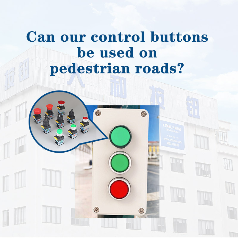 Can our control buttons be used on pedestrian roads?