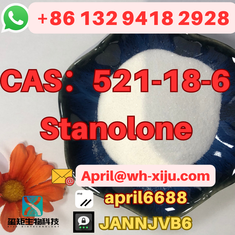CAS 521-18-6 Stanolone Threema: JANNJVB6 FOXmail/Skype : April@wh-xiju.com Whatsapp/Tel：+86 132 9418 2928 Wickr ME：april6688