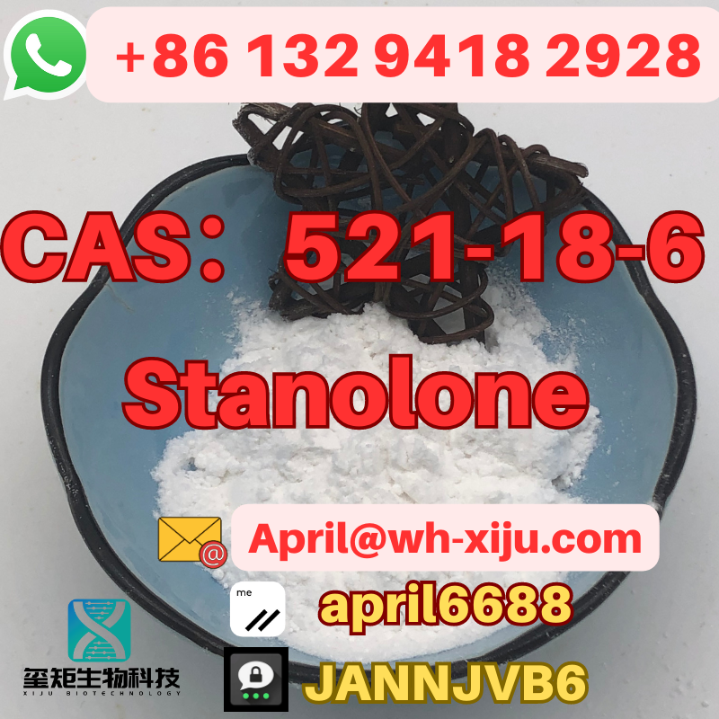 CAS 521-18-6 Stanolone Threema: JANNJVB6 FOXmail/Skype : April@wh-xiju.com Whatsapp/Tel：+86 132 9418 2928 Wickr ME：april6688