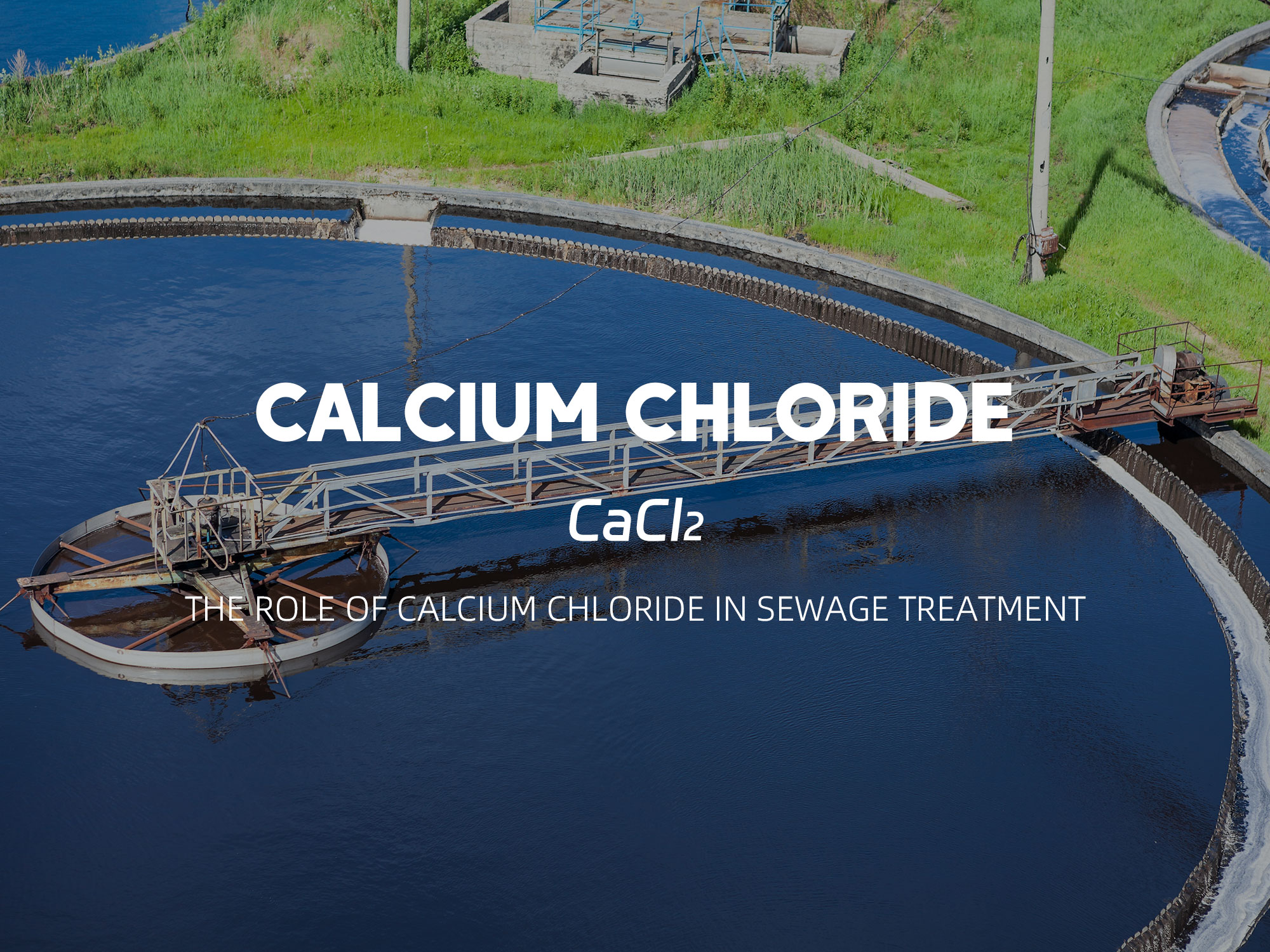 The role of calcium chloride in sewage treatment