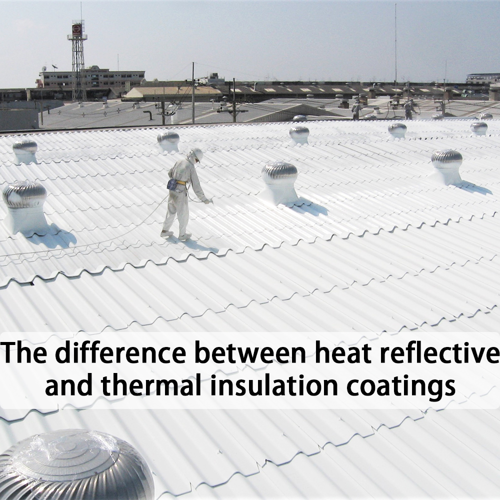 The difference between heat reflective and thermal insulation coatings