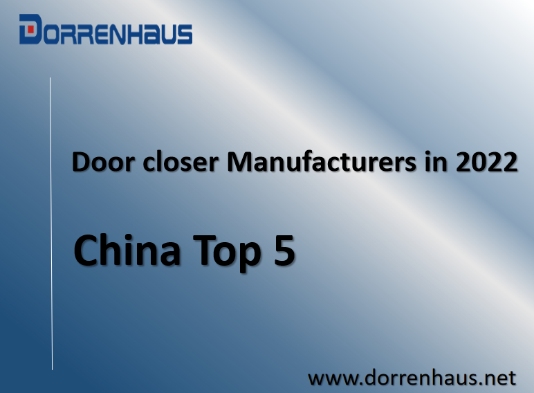 China Top 5 Door closer Manufacturers in 2022