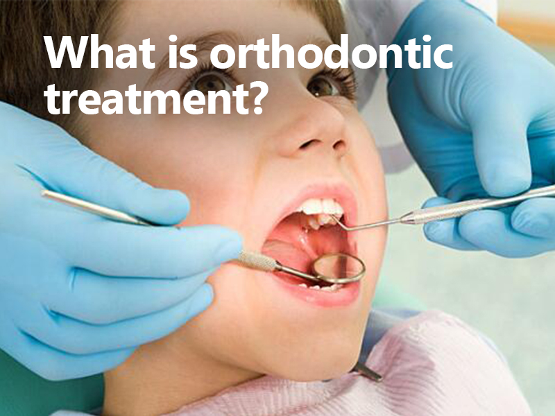 What is orthodontic treatment?