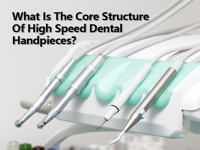 Ποια είναι η βασική δομή των οδοντιατρικών χειρολαβών υψηλής ταχύτητας;