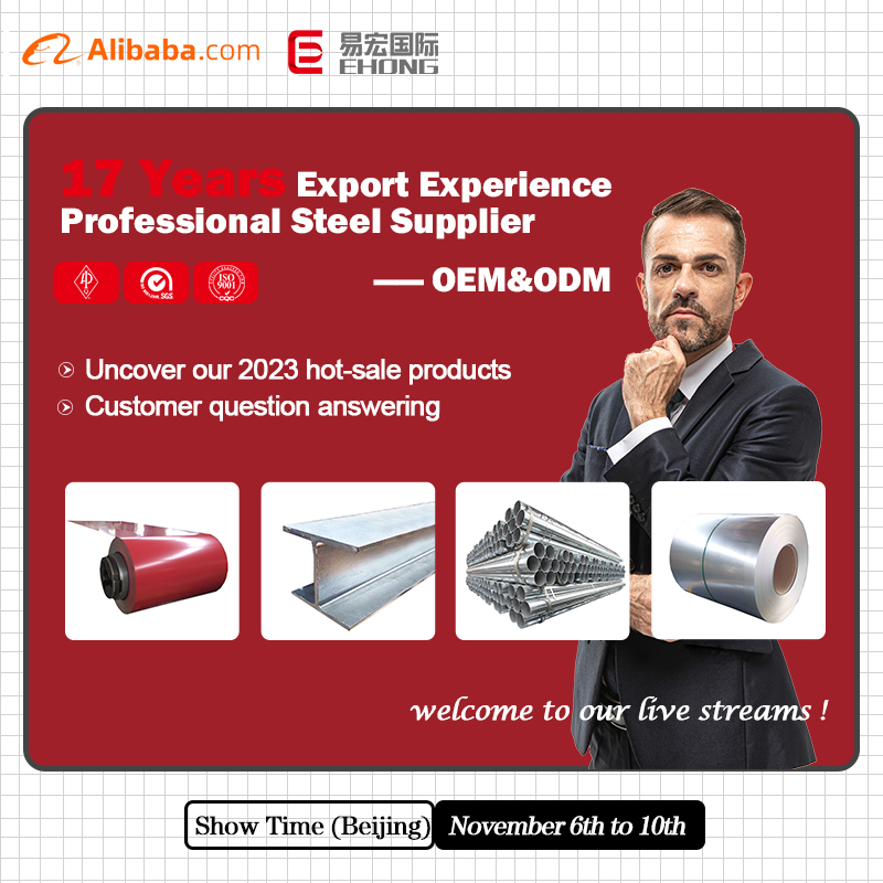 Ehong Steel Products live week started! Come and watch.