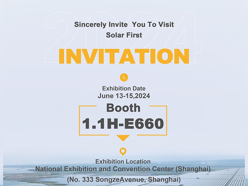 Solar First Group မှ သင့်အား Shanghai SNEC EXPO 2024(1) သို့ ရင်းရင်းနှီးနှီး ဖိတ်ကြားအပ်ပါသည်။