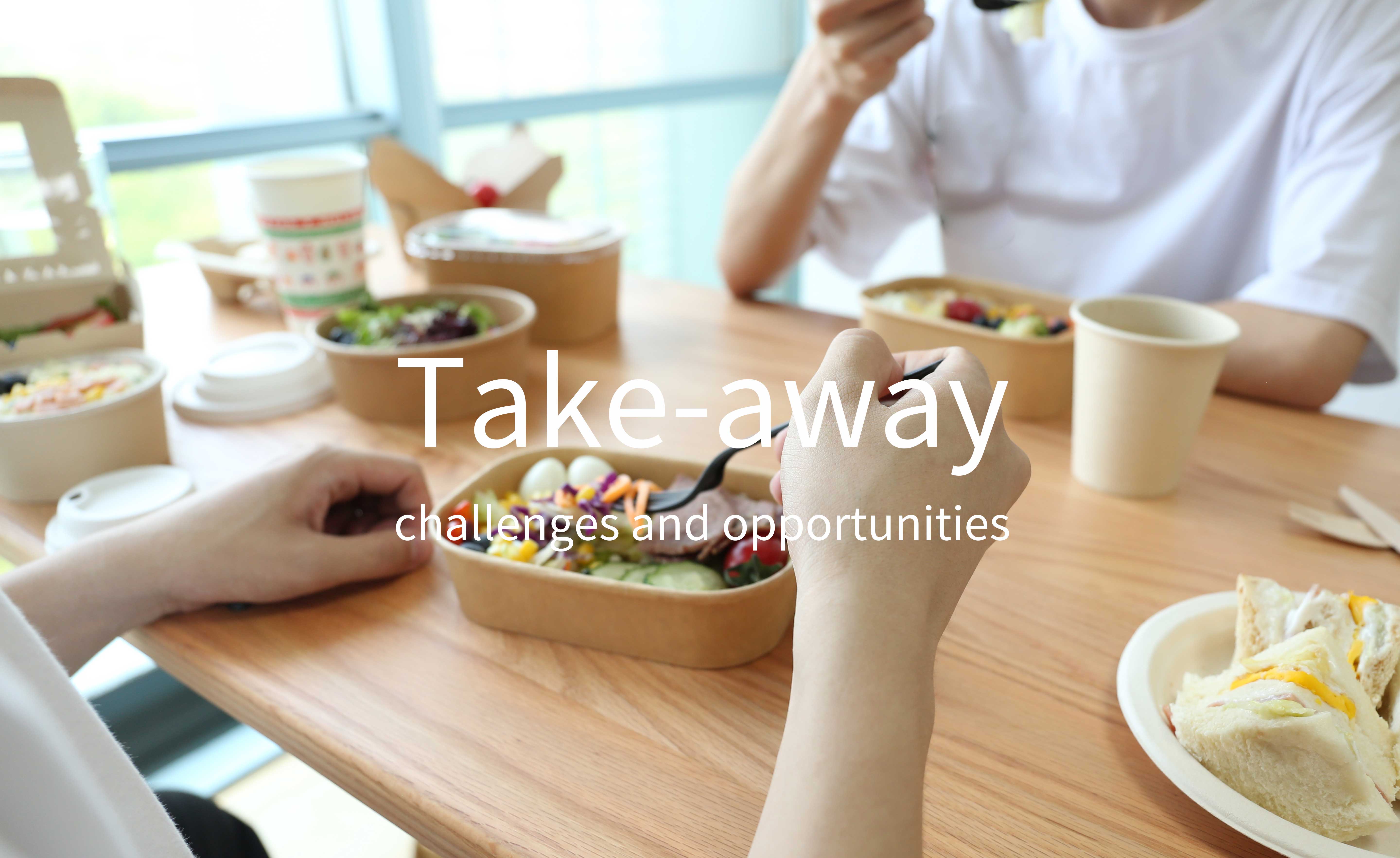 What are the challenges and opportunities facing take-away food packaging?