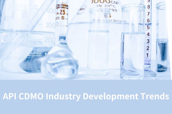 API CDMO Industry Development Trends