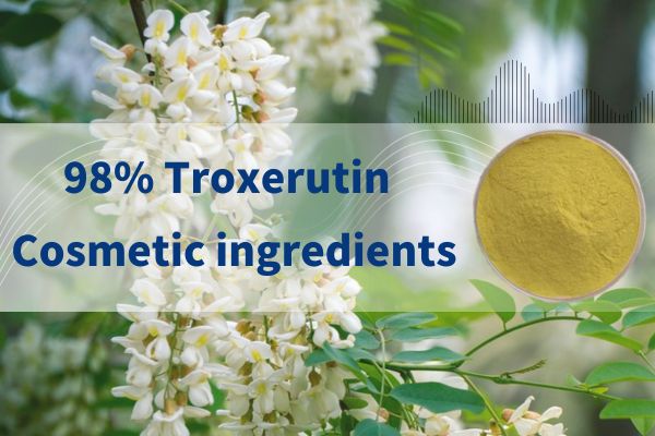 98% Troxerutin Cosmetic ingredients